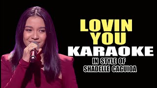 LOVIN YOU KARAOKE IN STYLE OF SHADELLE CAGUIOA CONTEST PIECE karaoke minusone instrumental [upl. by Ecadnak]