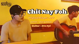 Jay Goatee  Chit Nay Foh Cover Song [upl. by Cammi35]