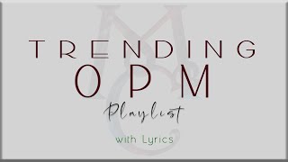 Trending OPM Playlist with Lyrics Zack Tabudlo Moira Dela Torre Dilaw Ben amp Ben Lola Amour [upl. by Iover809]