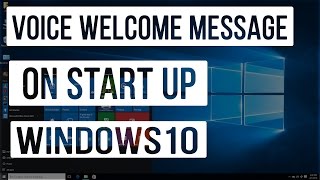 Set Up Windows Voice Welcome Message on Start up  Log In  Windows 10 Tips amp Tricks [upl. by Haiel]