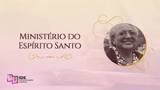 Ministério do Espírito Santo  Miss Edméia Williams [upl. by Olemrac]