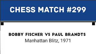 Bobby Fischer vs Paul Brandts • Manhattan Blitz 1971 [upl. by Ailahk]