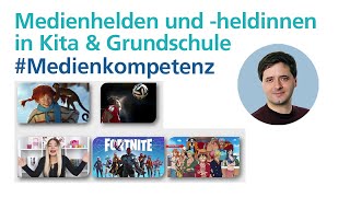 Medienheldinnen und Medienhelden in Kita und Grundschule– fächerübergreifend Medienkompetenz stärken [upl. by Alvira31]