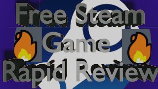 Five Minute Review Free Steam Games Episode 1 [upl. by Juni]