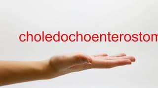 How to Pronounce choledochoenterostomy  American English [upl. by Aliemaj]