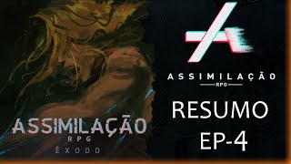 RESUMO EP 4 DE ASSIMILAÇÃO ÊXODO  RPG [upl. by Artimid]