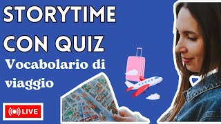 01LIVE VIAGGIARE Storytime e tanti quiz interattivi [upl. by Arnold525]