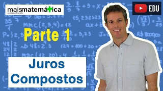 Matemática Básica  Aula 29  Juros Compostos parte 1 [upl. by Esereht]