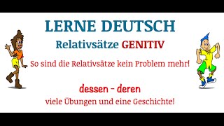 Lerne Deutsch Relativsätze TEIL 3  Genitiv  dessenderen [upl. by Ferdinana329]