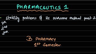 Stability Problem And Its Overcome Methods Part 2  Pharmaceutics 1 B PHARMACY 1st Semester ✅ 2024 [upl. by Razal549]