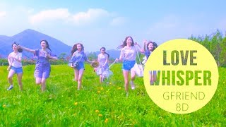 GFRIEND여자친구  LOVE WHISPER 귀를 기울이면 8D USE HEADPHONE 🎧 [upl. by Placida]