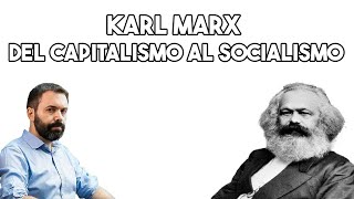 KARL MARX DEL CAPITALISMO AL SOCIALISMO [upl. by Ainafetse]