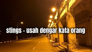 stings  usah dengar kata orang  lirikbys [upl. by Ellevel320]