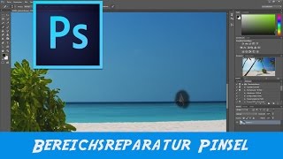 Photoshop Bereichsreparatur Pinsel Tutorial [upl. by Burl759]