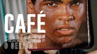 CHARLES ANS amp GERA MX – CAFÉ PROD ISAAC H ODIN PARADA amp DJ ZERO [upl. by Nnylatsirk]