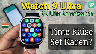 Watch 9 Ultra  S9 Ultra Smartwatch  T900 Time Kaise Set Karen Time Settings Hindi 🇮🇳 [upl. by Biron274]