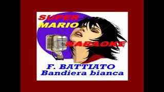 FRANCO BATTIATO  BANDIERA BIANCA  KARAOKE [upl. by Elokyn]