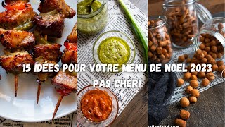 15 idées REPAS pour votre menu de noel 2023 pas cher [upl. by Offen]