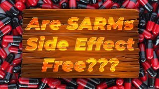 Are SARMs Actually Side Effect Free Or Are They Just As Bad As Steroids [upl. by Astred801]