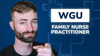 WGU Family Nurse Practitioner FNP Masters Degree Program [upl. by Anaud]