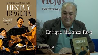 Fiesta y tragedia Vivir y morir en la España del Siglo de Oro Enrique Martínez Ruiz [upl. by Winchell]