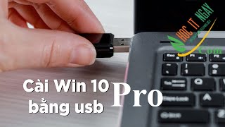 cài Windows 10 Pro cho laptop bằng USB mới nhất 2023 [upl. by Nosro]