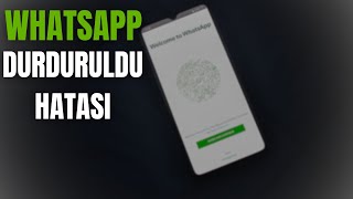 Whatsapp Durduruldu Hatası Nasıl Çözülür [upl. by Querida]