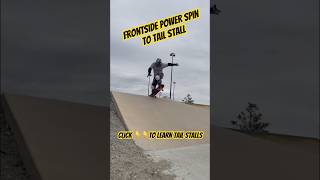 Big Bank Frontside Power Spin to Tail Stall [upl. by Iroj318]