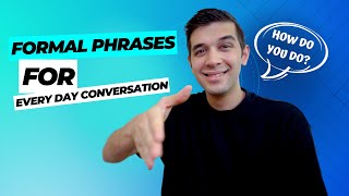 Formal English Phrases For Everyday Conversation [upl. by Kries]