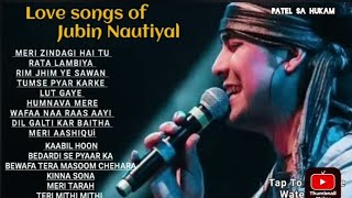 Best of Jubin Nautiyal love songs All time hits [upl. by Aicyle]