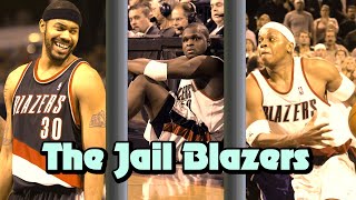 The Full Story of the Portland Jail Blazers [upl. by Tilla541]