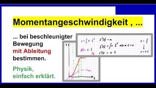 Momentangeschwindigkeit bei beschleunigter Bewegung mit Ableitung bestimmen [upl. by Nanis]