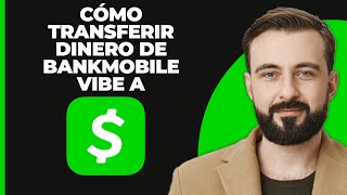 Cómo Transferir Dinero de Bankmobile VIBE a Cash App 2024 [upl. by Pernick72]