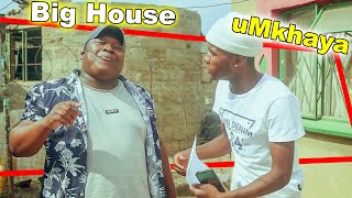 UMkhaya  Big House Big Dreams [upl. by Innavoeg]