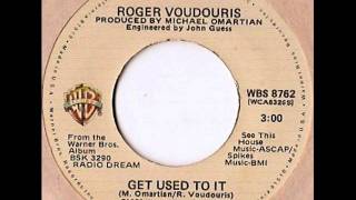 Roger Voudouris  Get Used To It 1979 Warner Bros 45 record [upl. by Crispen]