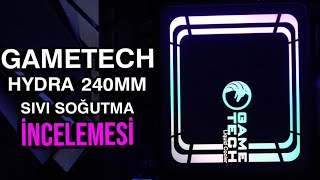 Gametech Hydra 240mm Sıvı Soğutma İncelemesi [upl. by Alarice896]