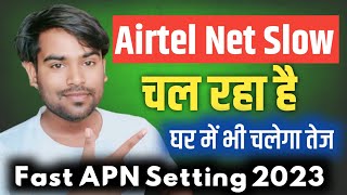 Airtel Net Slow Problem Airtel new Apn Setting Fast Net [upl. by Cazzie62]