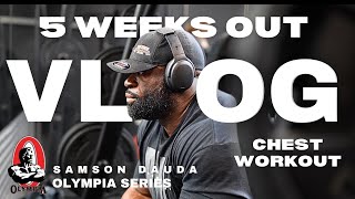 Mr Olympia 2024 series  Vlog amp Chest workout 5 weeks out  Samson Dauda [upl. by Nicki]