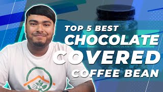 Top 8 Best Chocolate Covereds Coffee Beans Review in 2023 [upl. by Eustashe]