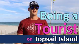 Being a Tourist in my Hometown  Topsail Island North Carolina 2022 [upl. by Jump217]