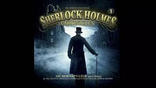 Sherlock Holmes Chronicles  Folge 01 Die MoriartyLüge Komplettes Hörspiel [upl. by Pip]