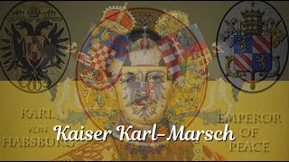 Kaiser Karl  Marsch – Austrian March about blessed Emperor Karl [upl. by Louella764]