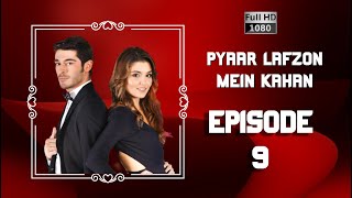 Pyaar Lafzon Mein Kahan  Episode 9 [upl. by Sinylg]