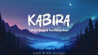 Kabira lyrics  New lofison🎵 Arijit Singh Kabira Full Songquot Yeh Jawaani Hai Deewani [upl. by Aleksandr65]