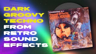 Making Dark Groovy Techno Track From Retro Sound Effects Samples [upl. by Chouest]