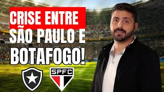 CRISE ENTRE SÃƒO PAULO E BOTAFOGO DIRIGENTES NÃƒO SE FALAM [upl. by Azarcon]