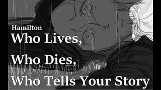 WHO LIVES WHO DIES WHO TELLS YOUR STORY  HAMILTON animaticstoryboard [upl. by Yusem]