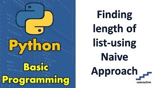 Finding length of listusing Naive Approach [upl. by Anialram]