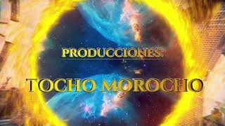 nuevo intro tocho morocho [upl. by Erdne]