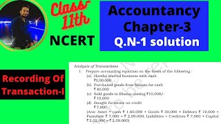 Class11th Accountancy Chapter3Recording Of Transaction QN1 Solutions With Full Concepts [upl. by Dj]